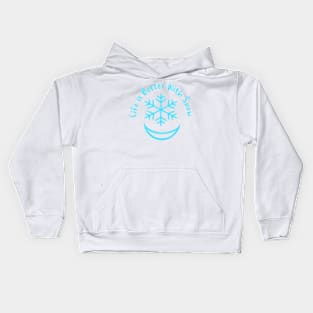 life is better with snow Kids Hoodie